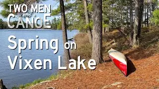 Spring on Vixen Lake - Paddling Kawartha Highlands