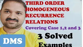 Third  Order  Homogeneous Recurrence Relations || 3 Solved Examples ||case 1||case 2 ||case 3|| DMS