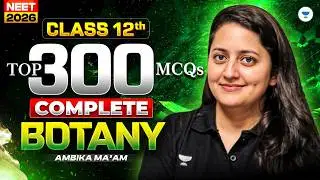 NEET 2026 Complete Class 12th Biology Part- 3 | Complete NEET Biology in One Shot | Ambika Mam