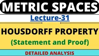Lecture-31 | Housdorff Property | Metric Space