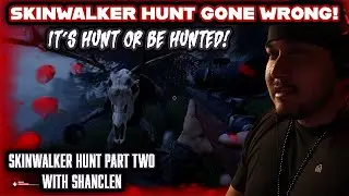 Its Time to End this...SKINWALKER HUNT PT 2!!! || Shadow Gaming