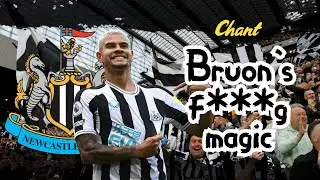 Bruno is f***g magic - Newcastle chant for Bruno Guimar&atilde;es [WITH LYRICS]