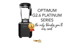 Optimum G2.6 | Лучший высокоскоростной блендер в Австралии | Конкурент Vitamix №1