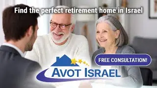 Finding a Retirement Home in Israel: Free & Expert Guidance by Avot Israel
