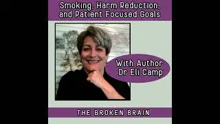 Smoking and Harm Reduction with Dr Eli Camp
