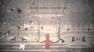 2. I Never Even Noticed (That I Was So Sad) - Michael Forrest (From Lonely Dawn EP)