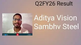 Q2FY26 Result || Aditya Vision ||Sambhv Steel || Detailed video !!