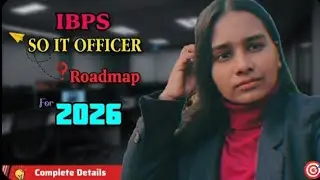 IBPS SO IT Officer 2026: Complete Roadmap & Strategy! 🚀 | Zero to Selection 🎯
