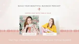 The Top 3 Benefits of Hosting Your own Virtual Summit