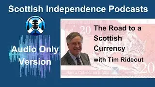 The Road to a Scottish currency (Audio version)