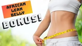 African Lean Belly Review - Does it Actually Work or NOT?