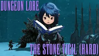 FFXIV Dungeon Lore: Stone Vigil (Hard)