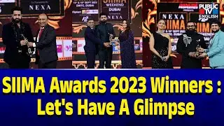 SIIMA Awards 2023 Winners :  Let's Have A Glimpse | Public TV English