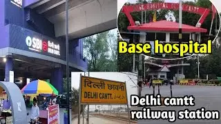 Delhi cantt metro🚇 station & Base hospital route| Delhi cantonment railway station 🚉 route