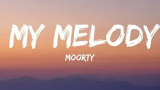 Moorty - My Melody