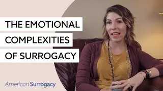 The Emotional Complexities of Surrogacy