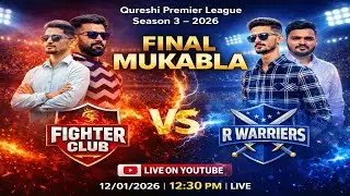 FINAL MUKABLA 🔥 | FIGHTER CLUB vs R WARRIERS | QPL Season 3 &ndash; 2026 | LIVE