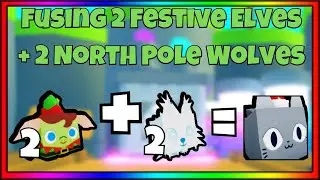 Fusing 2 north pole wolfs + 2 festive elfs in Pet Simulator X