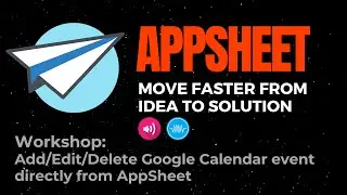 Add/Edit/Delete Google Calendar Event From AppSheet Integrating Google Calendar With Appsheet  Video