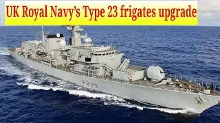SEA will provide the UK Royal Navy&rsquo;s Type 23 frigates with upgrade