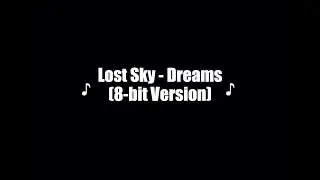 Lost Sky - Dreams (8-bit Version)