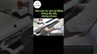 VEST/May pen &aacute;o vest tự động, kh&ocirc;ng lấy dấu, kh&ocirc;ng xẻ pen #techmac #pfaff #maytudong #maypen #aovest