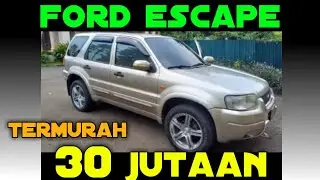 Ford Escape | Termurah 30 Jutaan | Mobil Bekas Murah