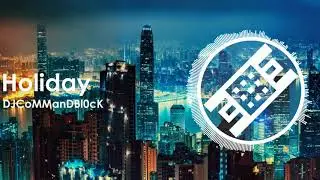 DJCoMManDBl0cK - Holiday