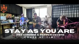 Stay As You Are - Fox Amoore & Pepper Coyote (Cover by Yes, It's Warm!)