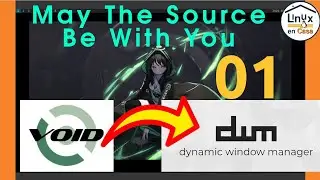 01 - Instalaci&oacute;n de VOID Linux con DWM | Paso a paso desde Source Code