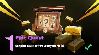 Complete Bounties from Bounty Boards (3) - Fortnite Week 8 Epic Quest