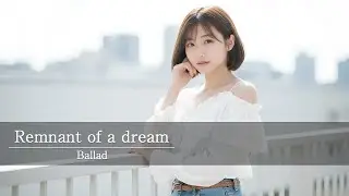 「Remnant of a dream」  【Ballad Song】 【Motion】 [オリジナル曲 80sバラードソング] ai Music