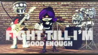 Fight Till I'm Good Enough Remix [Murder Drones]