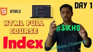 Introduction to COURSE|HTML|(Day 1) Course Created by Pratham Thakarani|Maruti Education