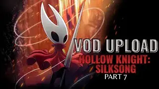 *SILKSONG* (Act 2, Day 7) A new act means new things to discover! :D [first playthrough] !discord