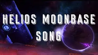 The Helios Moonbase Song (JOKE)