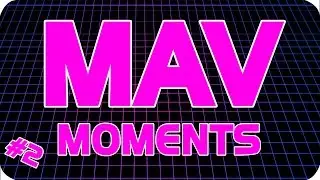MAVMOMENTS #2 - FUNNY GAMING MONTAGE (FEBRUARY 2015)