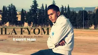 Desert Man-ila Fyom(Official Music Video).