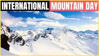 International Mountain Day 2019 Theme (11 December) Mountains Matter for Youth