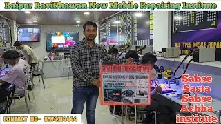 Raipur RaviBhawan Famous Mobile Repairing Institute / Hardwere Softwere,EMMC,Ufs,Schematic A To Z