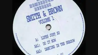 Smith & Brown - Do It Now (Full Version)
