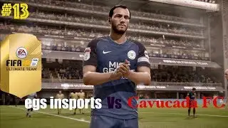 FIFA18 ULTIMATE TEAM GAMEPLAY #12 || egs insports Vs Cavucada FC