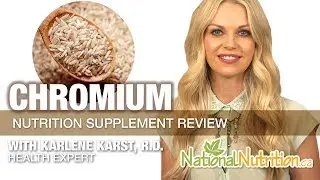 Chromium Supplement (Glucose Tolerance Factor) - Supplement Review | National Nutrition Canada