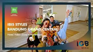 ibis Styles Bandung Grand Central - Hotel Video (Director's Version)
