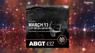 March 13 - Just Be (Anjunabeats)