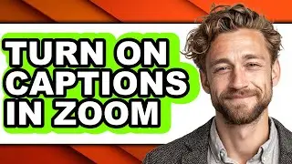 How to Turn on Captions in Zoom (full Guide)