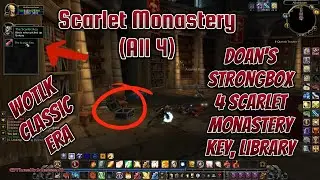 World of Warcraft WOTLK CLASSIC ERA Scarlet Monastery: Library(KEY), Graveyard, Cathedral, & Armory