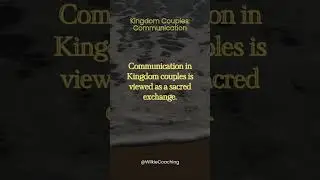 Kingdom Couples Communication is power #paradigms#shorts  #spirituality #couples  #motivation