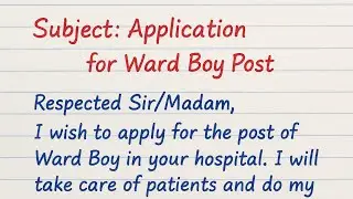 Short Application for Ward Boy Job ✍️ | Job Application Letter in English