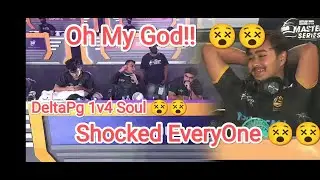 OMG!!  DeltaPG 1v4 Soul In Last Circle 😵😵 Best Clutch Eveer!!  Everyone Shocked 😵